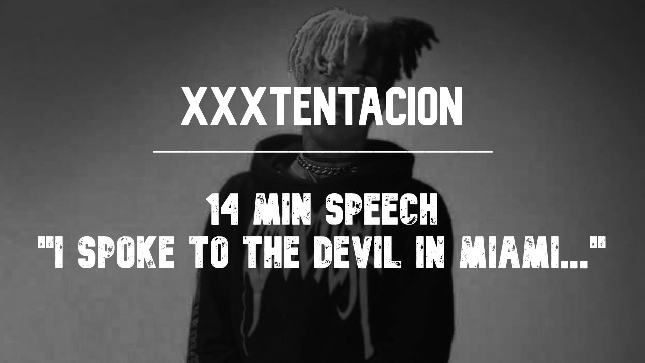XXXTENTACION || 14 Minute Speech x 