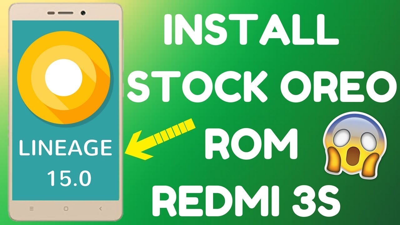 HOW TO INSTALL LINEAGE 15.0 OREO ROM ON REDMI 3S/PRIME