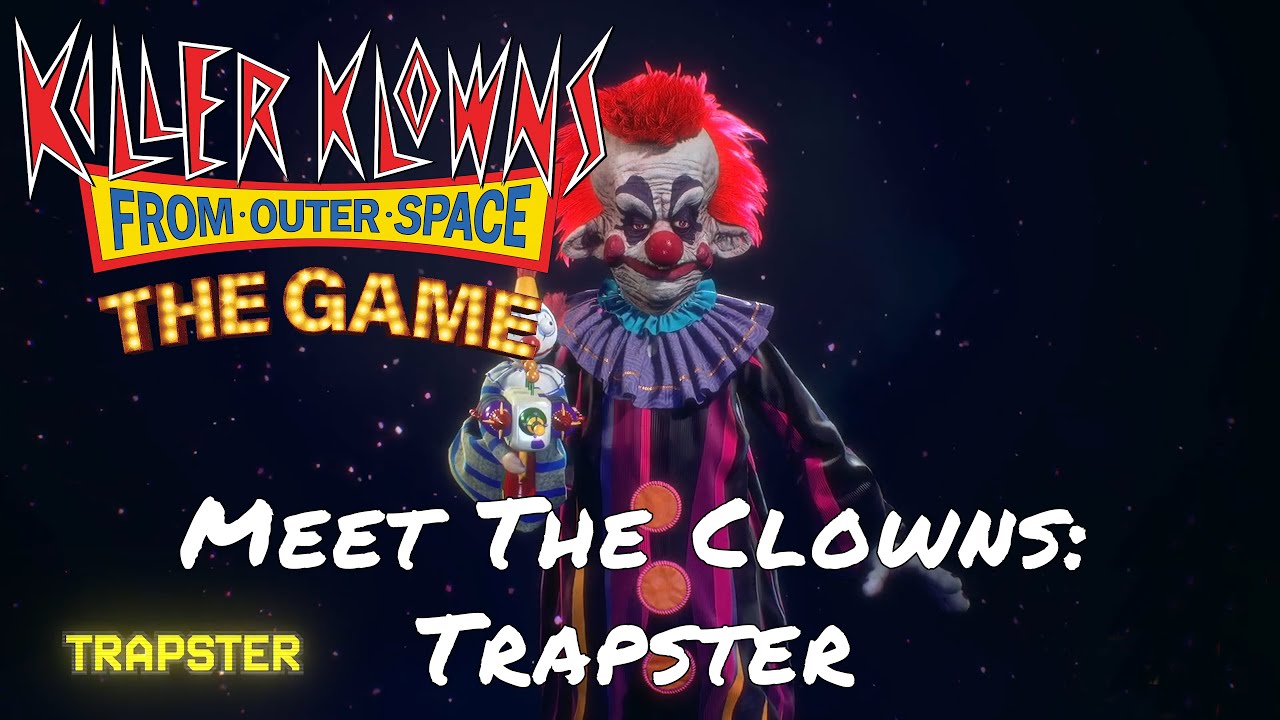 Killer Klowns From Outer Space: The Game &mdash; Meet The Clowns: Trapster