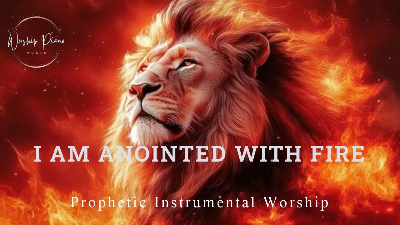 Prophetic Warfare Instrumental Worship/I AM ANOINTED WITH FIRE/Background Prayer Music