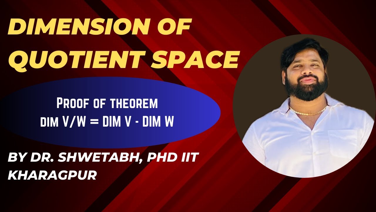 Dimension of quotient space proof (dim V/W = dim V - dim W) | Lecture 49 | Linear Algebra