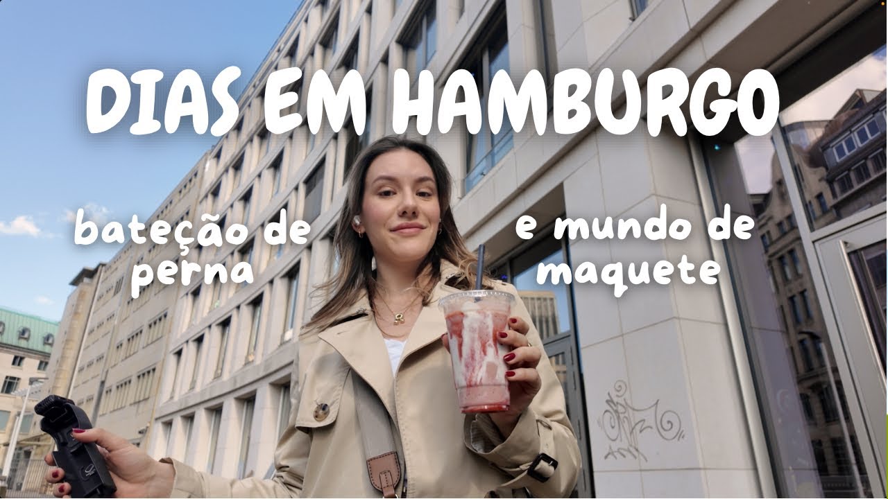 Hamburgo 🇩🇪 l maquetes babadeiras, bateção de perna e lojinhas
