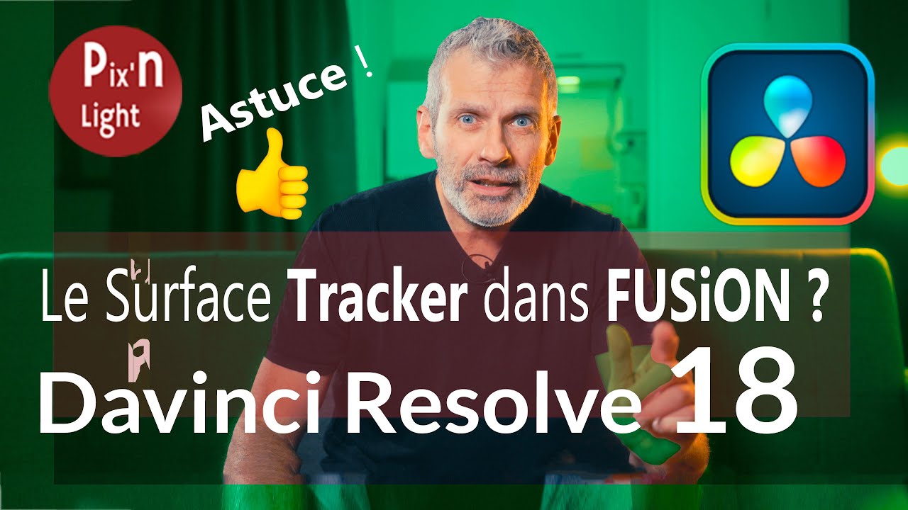 DAVINCI RESOLVE 18 - SURFACE TRACKER dans  FUSION ?