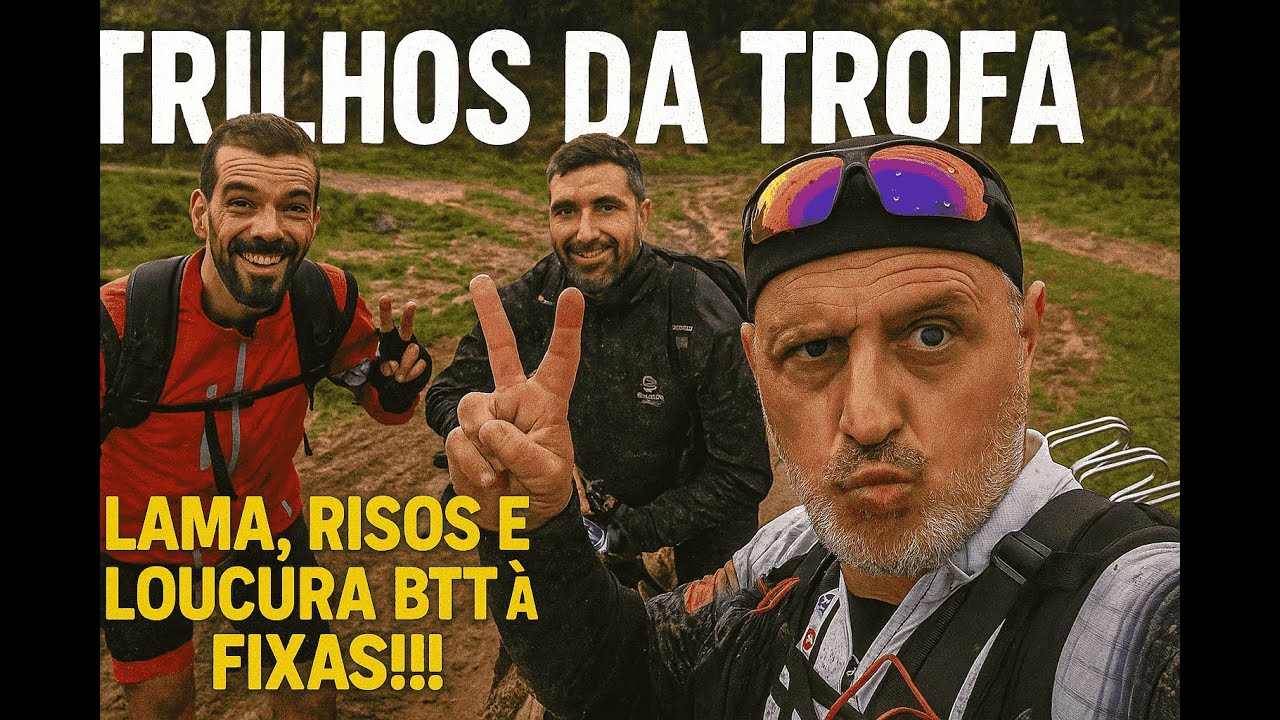 TRILHOS DA TROFA: LAMA, RISOS E LOUCURA BTT &Agrave; FIXAS!!! t&atilde;o marada que at&eacute; a lama tem atitude! 😂