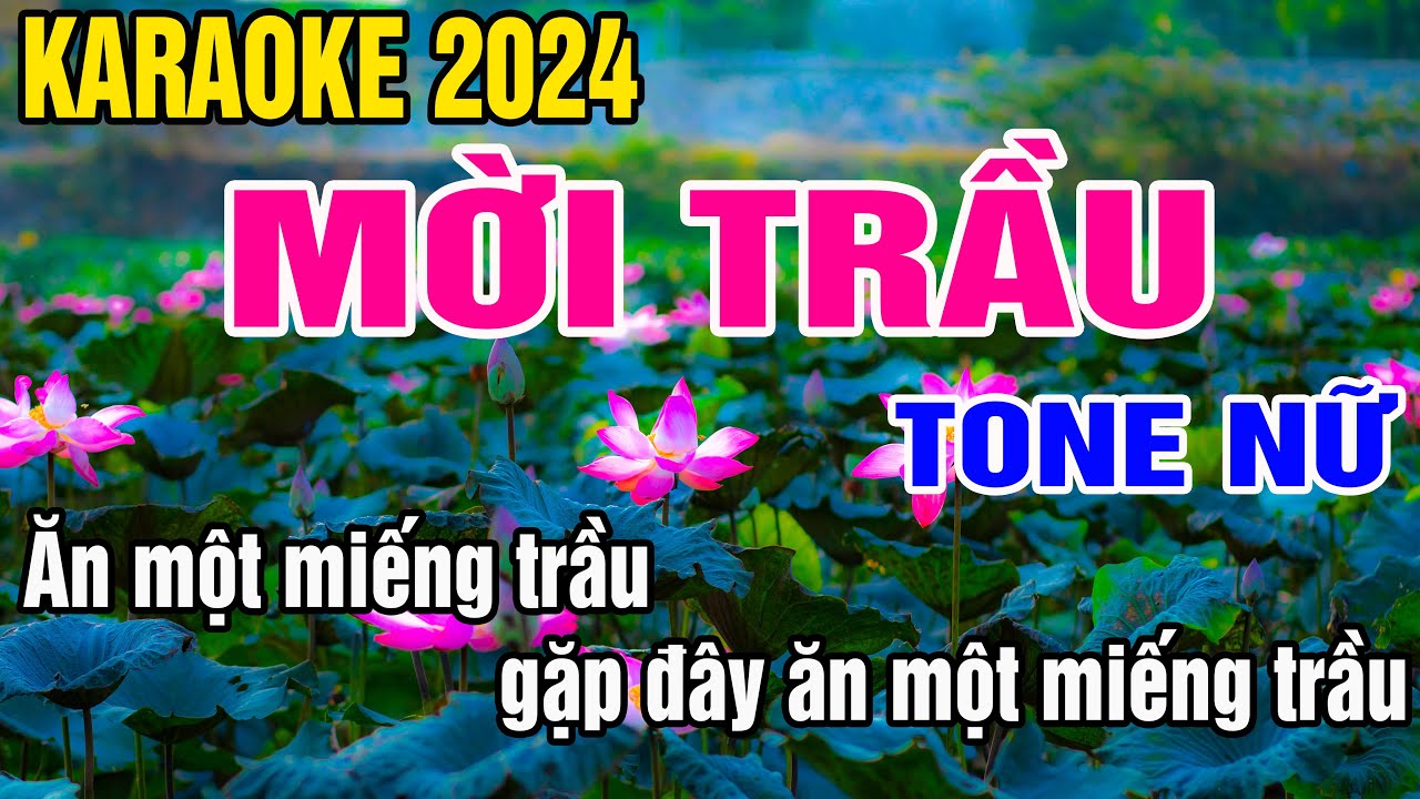 Mời Trầu Karaoke Tone Nữ Nhạc Sống gia huy karaoke