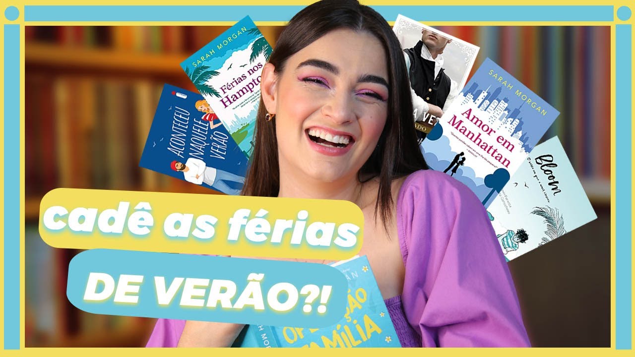 ROMANCES DE VERÃO: Histórias que aquecem o coração (e que acontecem no verão!)