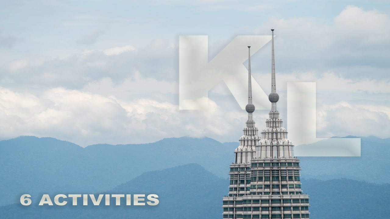 1 Day in Kuala Lumpur – 6 Must-Do Activities in KL