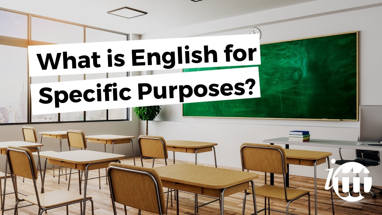 What is English for Specific Purposes? | Teach & Live abroad!