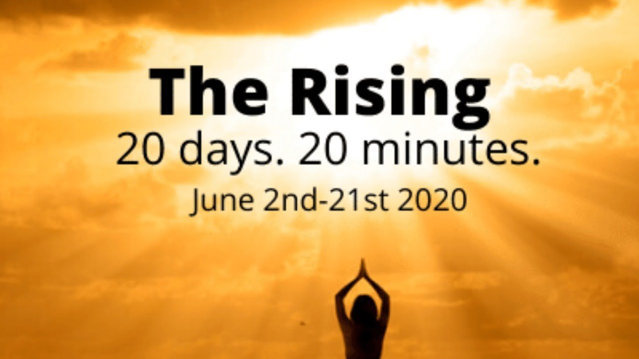 The Rising - Day 20 LOVING KINDNESS MEDITATION