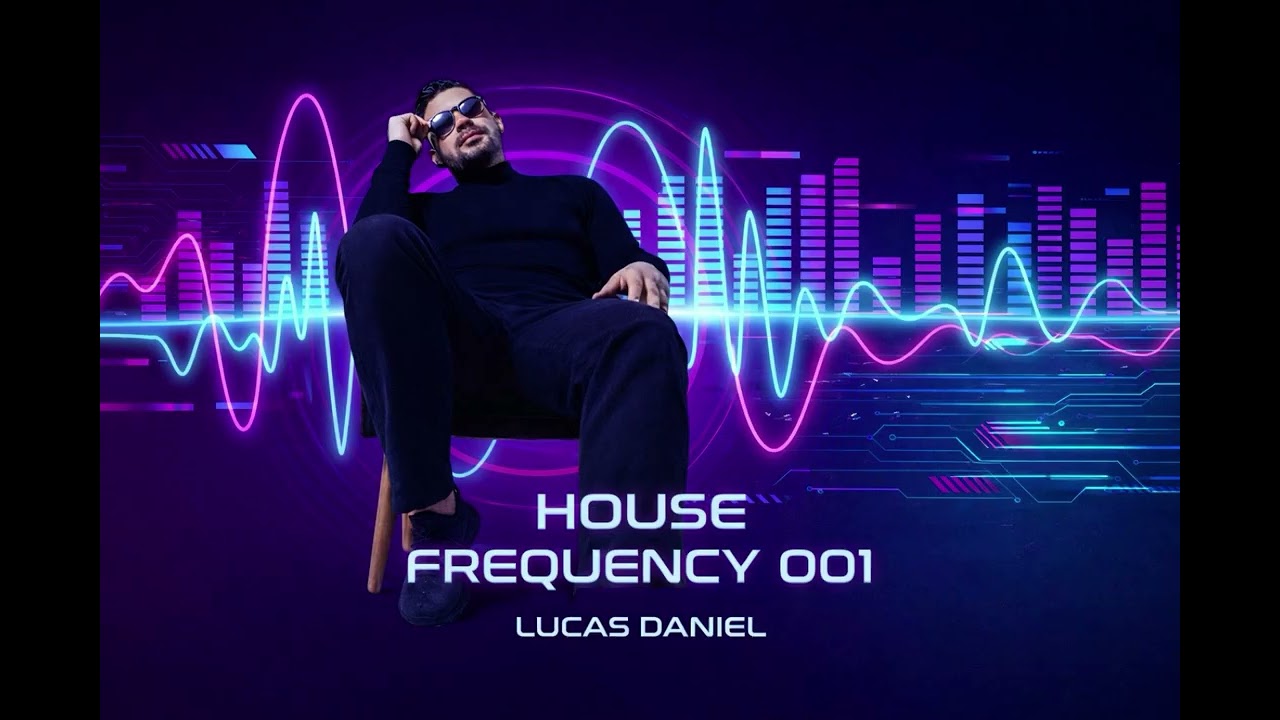 House Frequency 001 by:Lucas Daniel