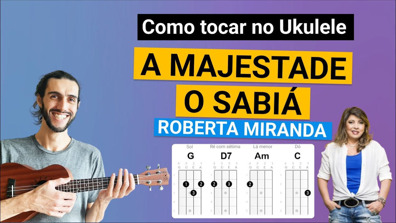 Ukulele - MAJESTADE, O SABIÁ da Roberta Miranda | como tocar no Ukulele com cifra simplificada