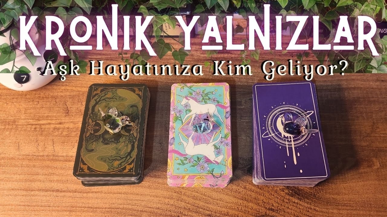 🕵🏻‍♀️💘Kronik Yalnızlar İçin 💘 Aşk Hayatıma Kim Geliyor?  Zamansız ✨ Tarot Okuması • Deste Seç