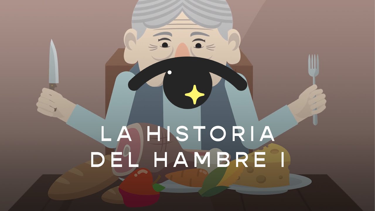 La Historia del Hambre Parte 1