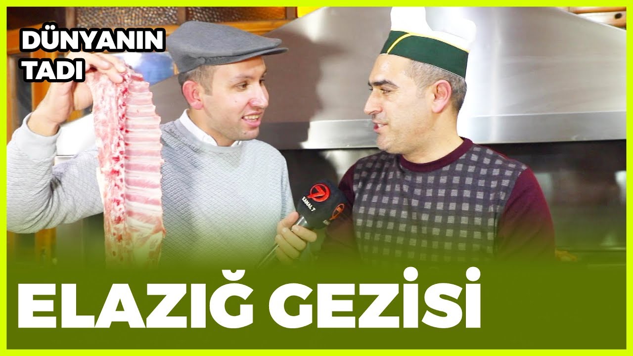Dünyanın Tadı - Elazığ | 19 Ocak 2019