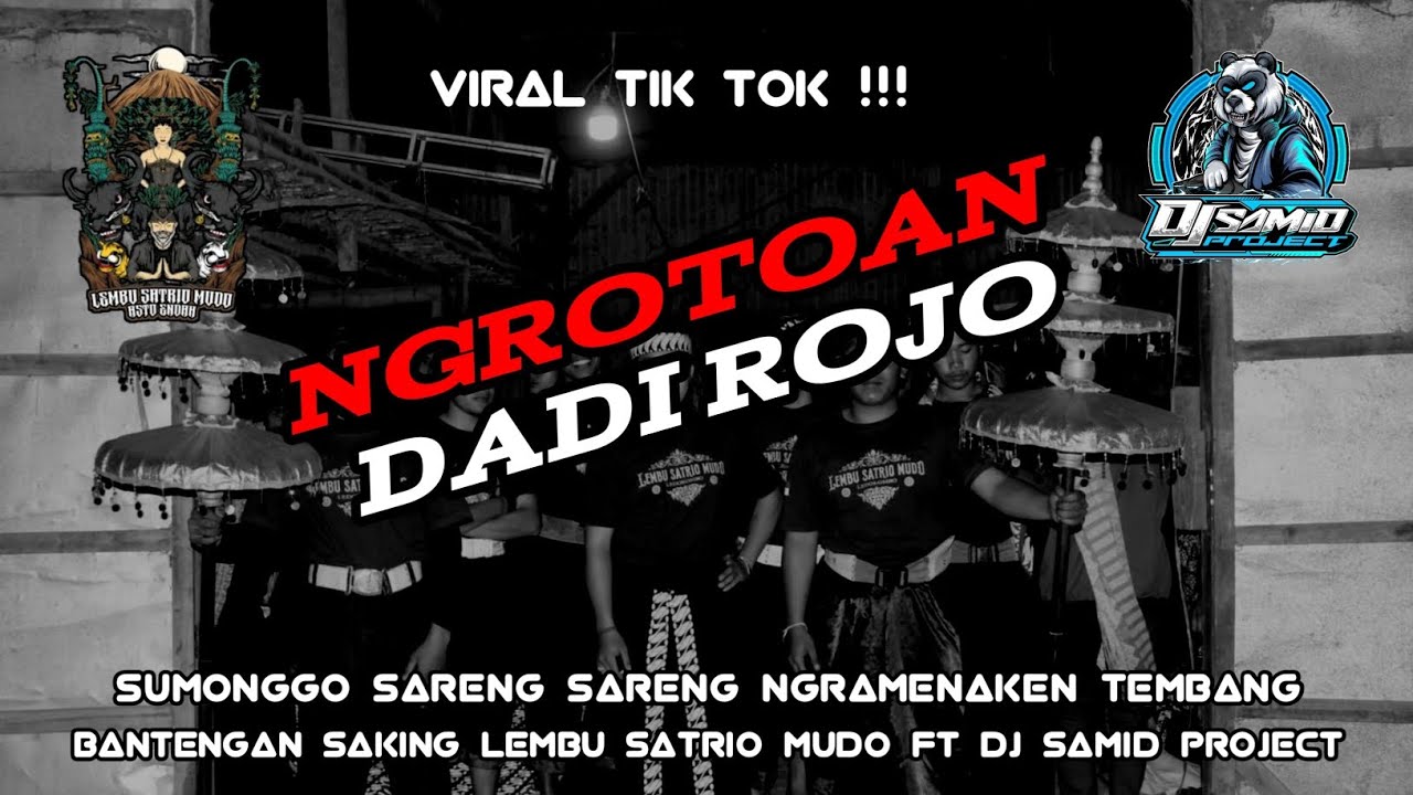 NGROTO TERBARU‼️ LEMBU SATRIO MUDO FT @DJSAMIDPRJCTREALL VIRAL TIK TOK 