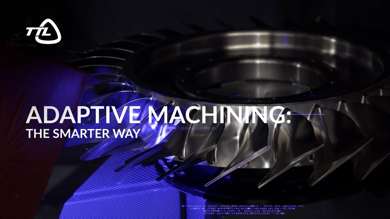 Adaptive Machining - precision that thinks for itself