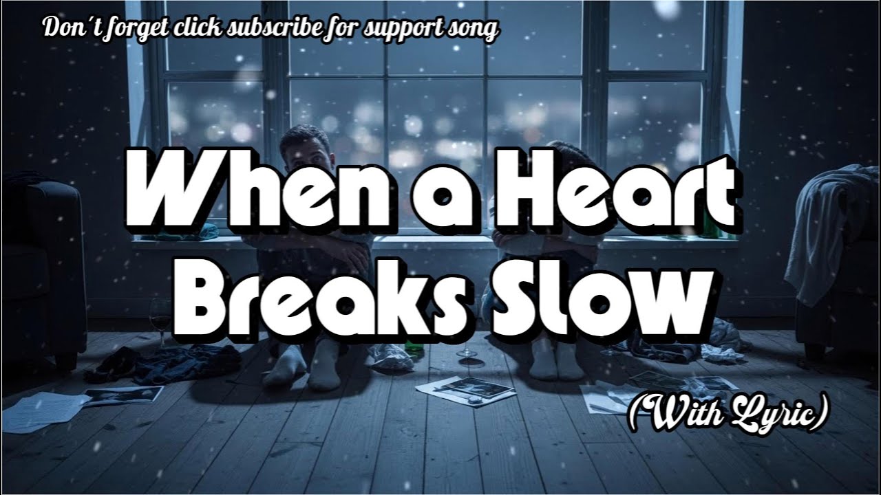 when a heart Breaks slow- Lyric Sad songs 2026 best nonstops collection 4K