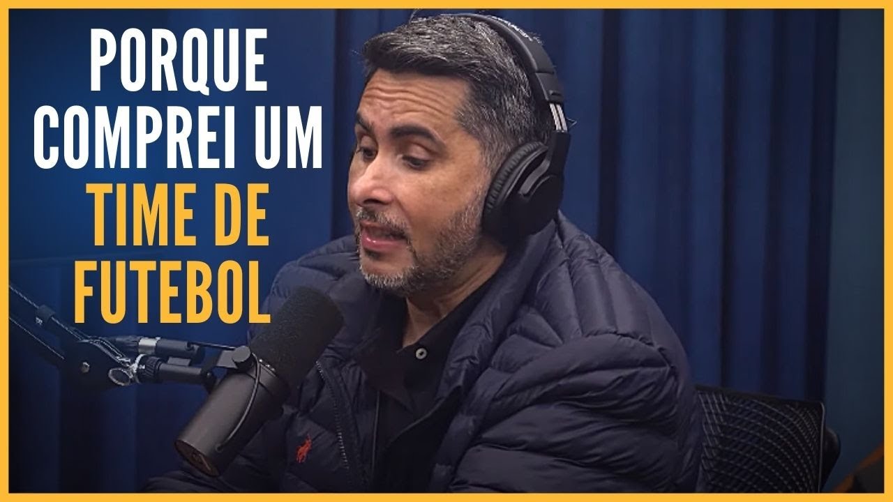 Porque comprei um time de futebol