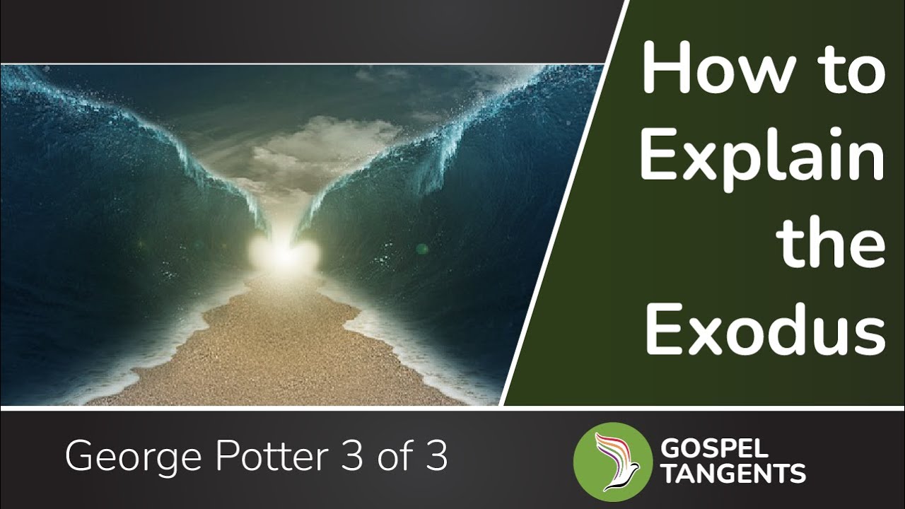 918: Did the Exodus Happen? (George Potter 3 of 3)