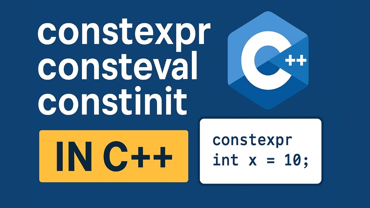 constexpr, consteval, and constinit in C++