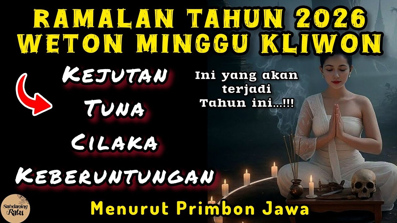 Weton Minggu Kliwon ditahun 2026 berdasarkan Primbon Jawa Lengkap