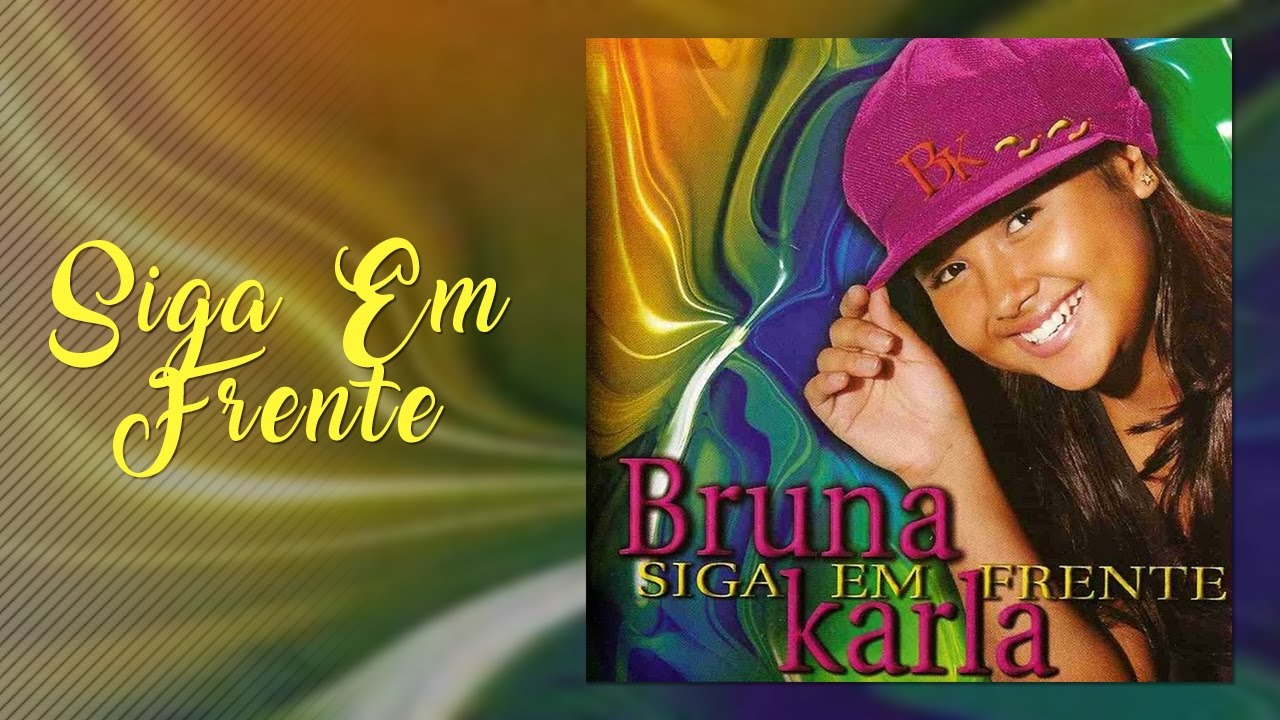 Siga Em Frente | CD Siga Em Frente | Bruna Karla