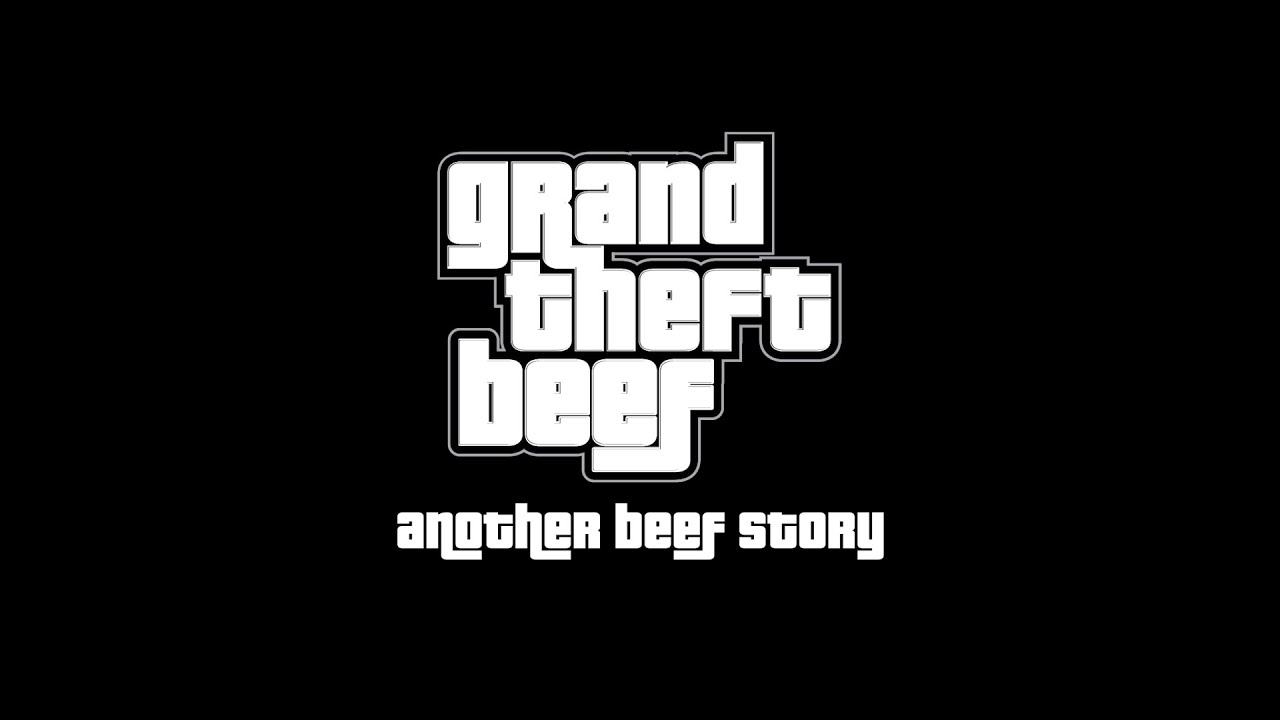 grand theft beef - another beef story