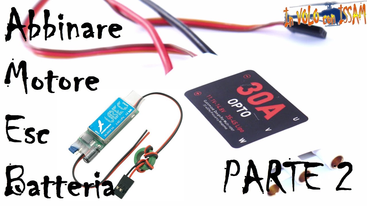 Abbinare Motore, Esc e Batteria - Parte 2 - Esc e Bec