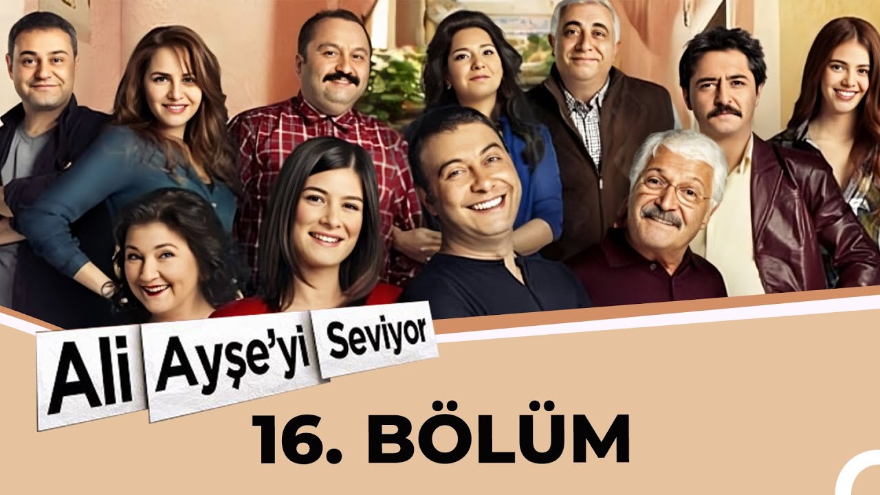 Ali Ayşe'yi Seviyor - 16. Bölüm
