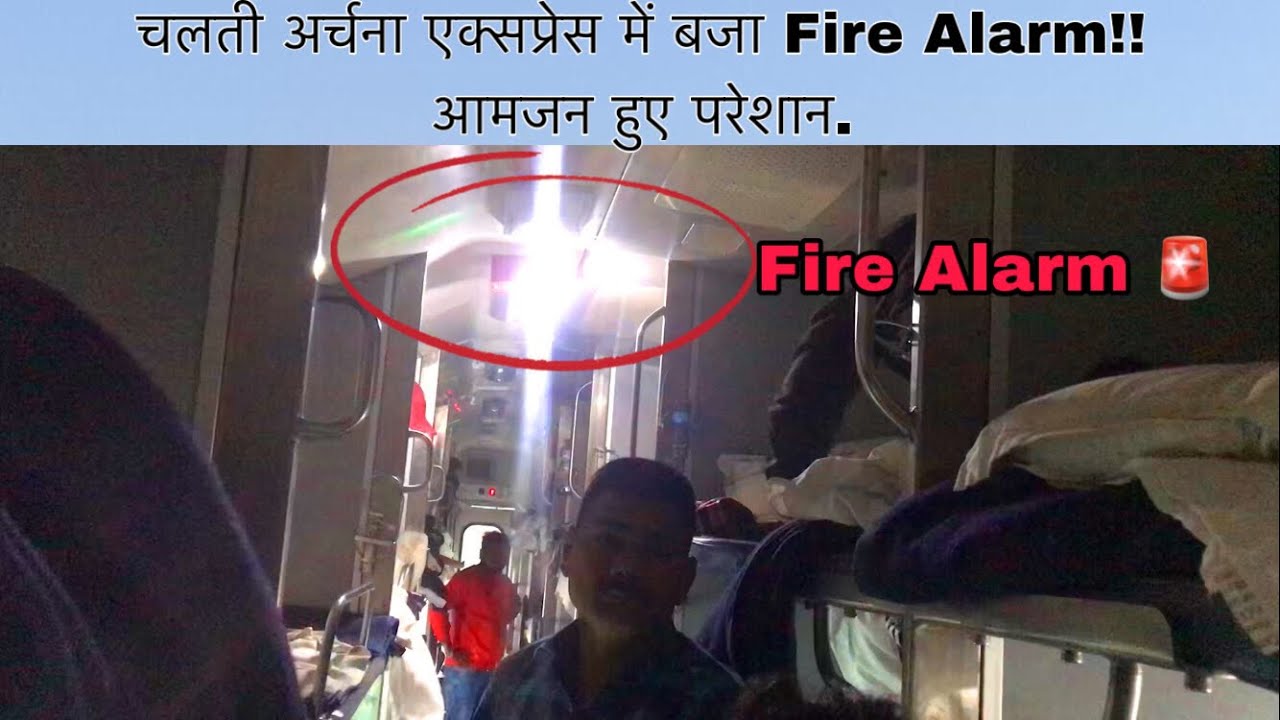 Fire Alarm on 3 Tier AC Coach of Archana Express.