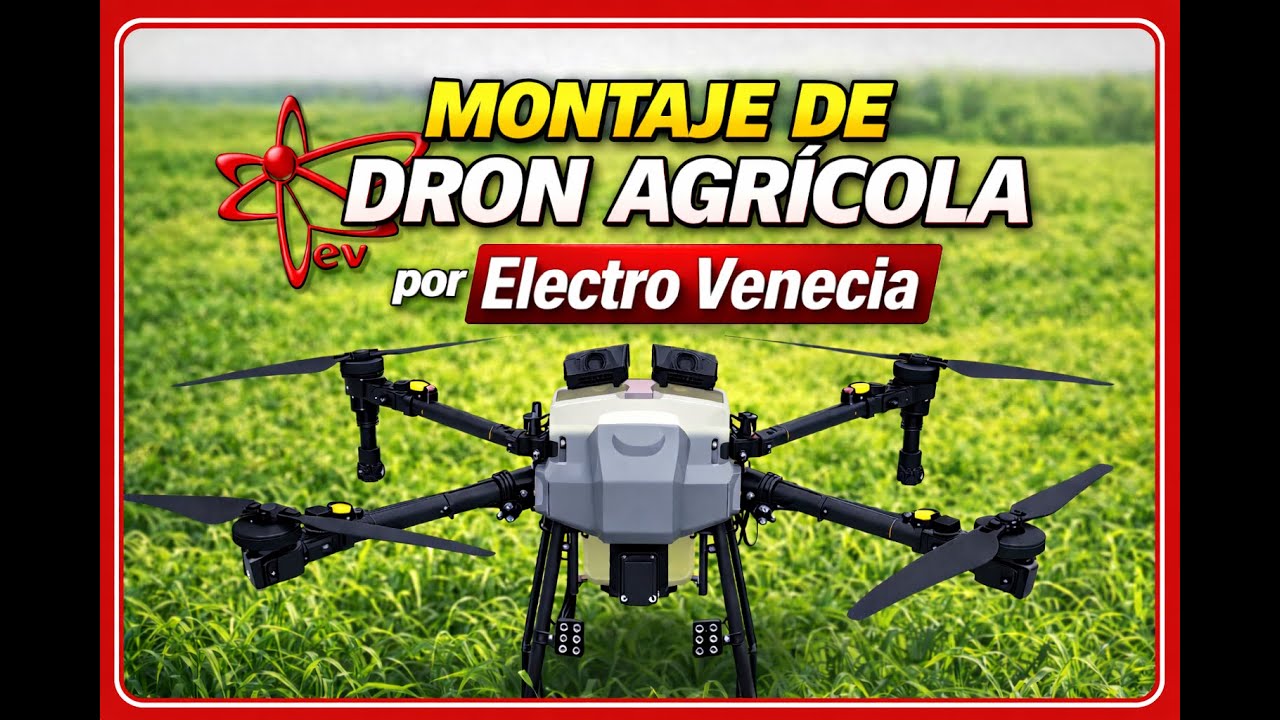 🔧 Montaje de Dron Agr&iacute;cola TTA  para Fumigaci&oacute;n | Gu&iacute;a Paso a Paso por Electro Venecia |Montaje dron