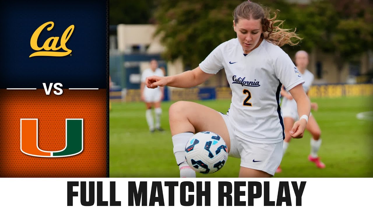 Cal vs. Miami Full Match Replay | 2025 ACC Women's Soccer