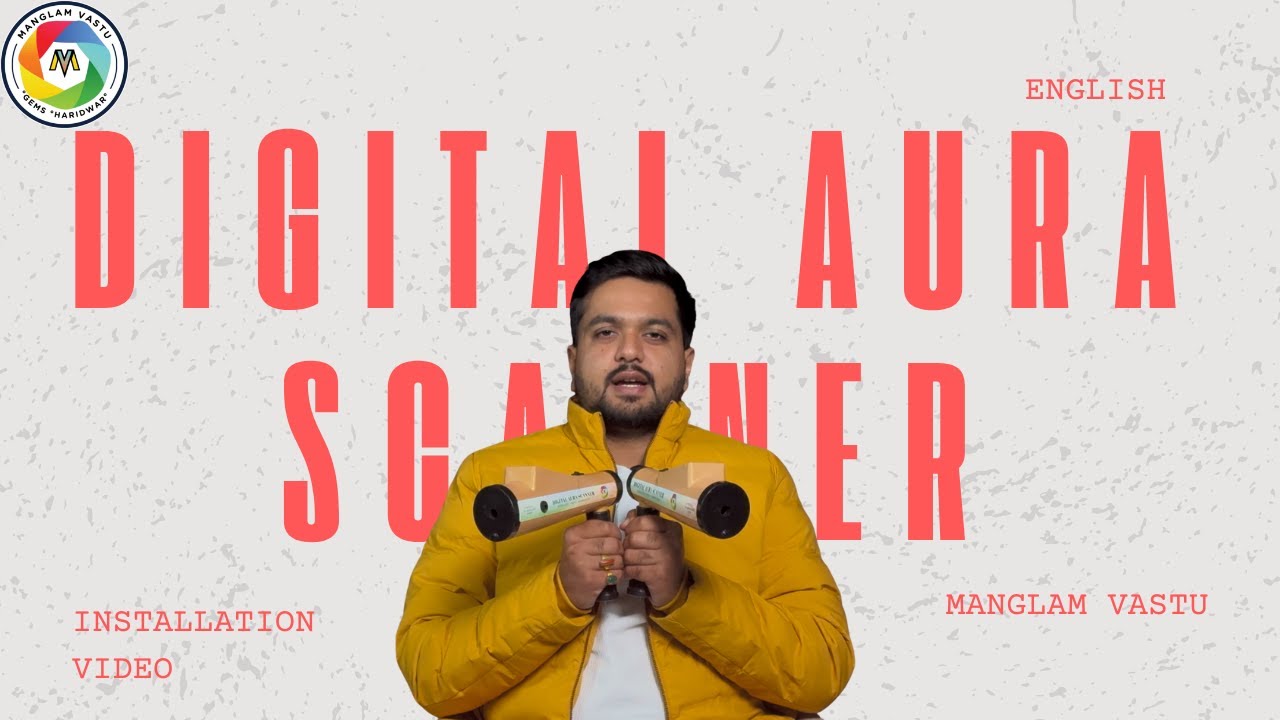 Digital Aura Scanner installation video in english | How to install digital aura scanner | Vastu