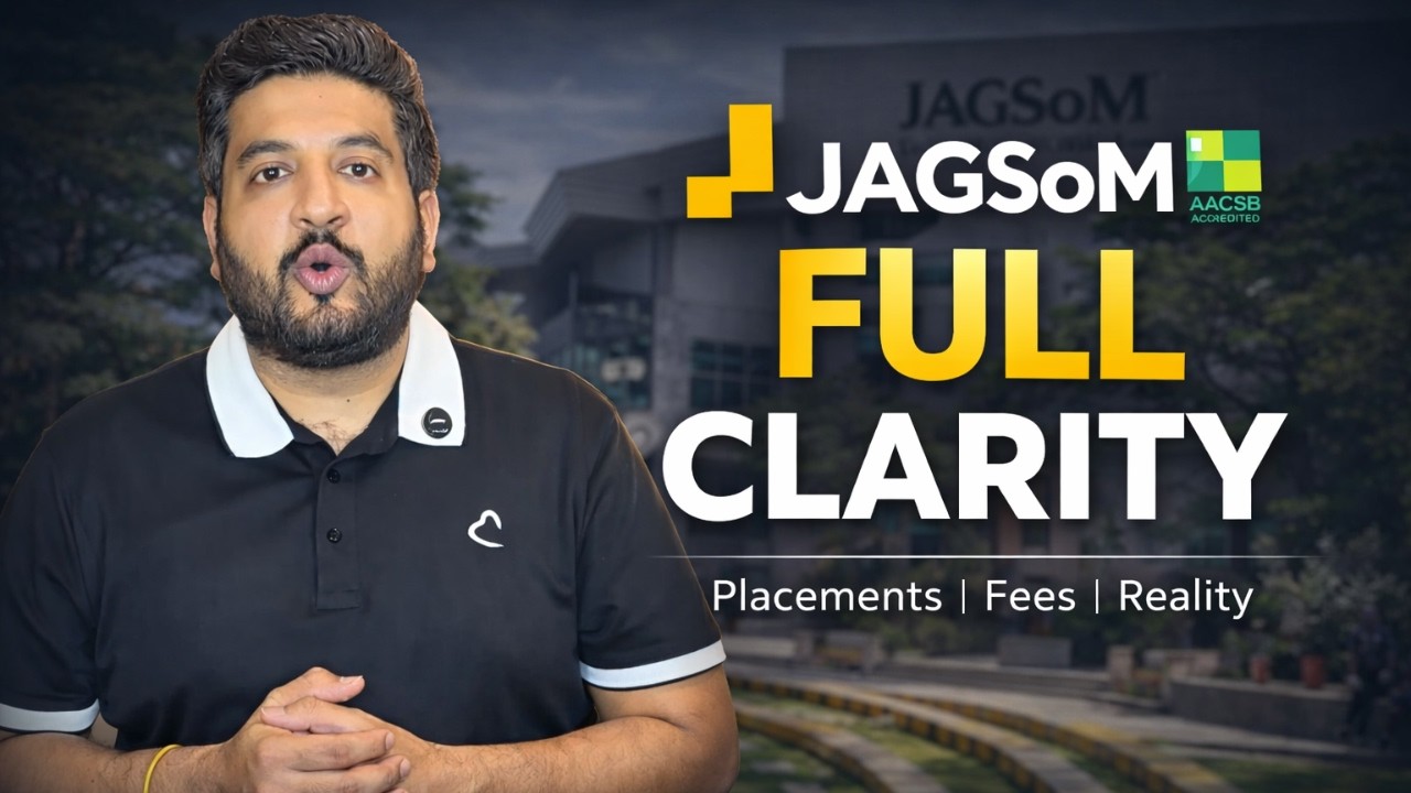 JAGSoM MBA Full Clarity | Placements, Fees, Reality | Jagdish Sheth School of Management
