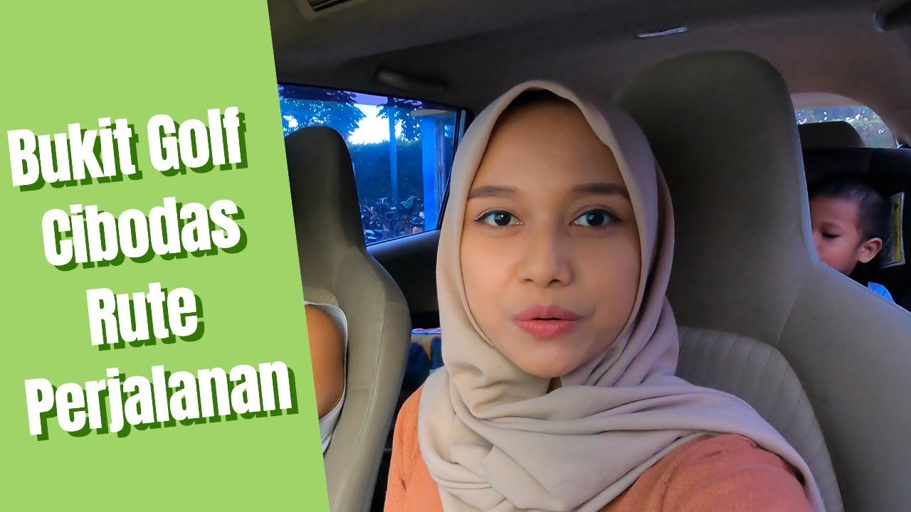 【Part 1】Bukit Golf Cibodas Review Rute Perjalanan - Camping Ground (Bogor)