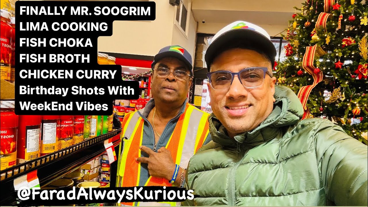 MEETING MR. SOOGRIM-LIMA COOKING FISH CHOKA-FISH BROTH-CHICKEN CURRY ANDBIRTHDAY SHOTS!!
