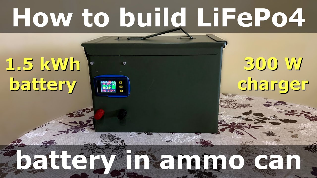 How to build 1.5 kWh LiFePo4 battery using ammo can for enclosure.