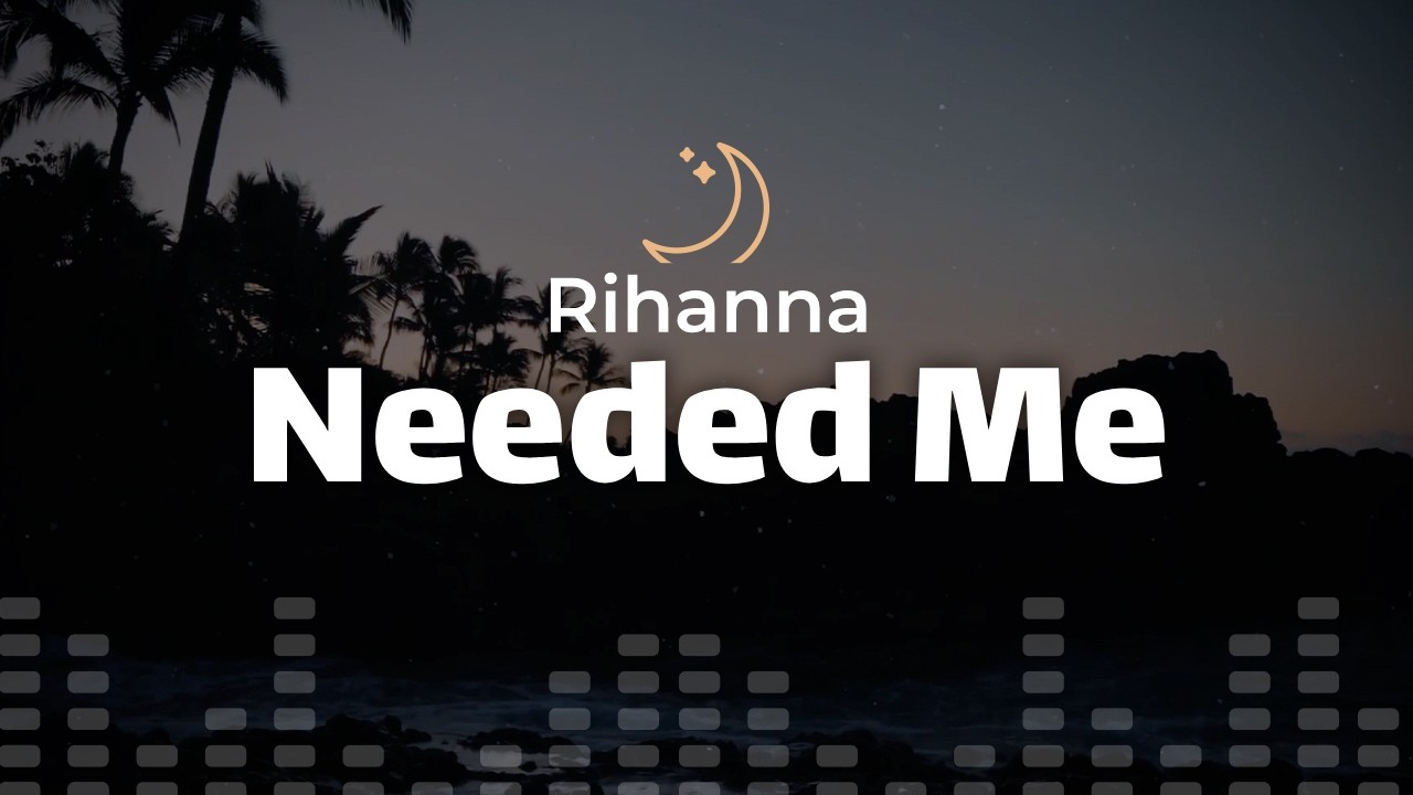 Rihanna - Needed Me (lyrics)