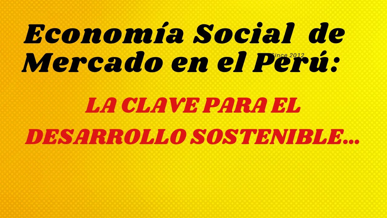 ECONOMÍA SOCIAL DE MERCADO, ADAPTADO AL PERÚ.