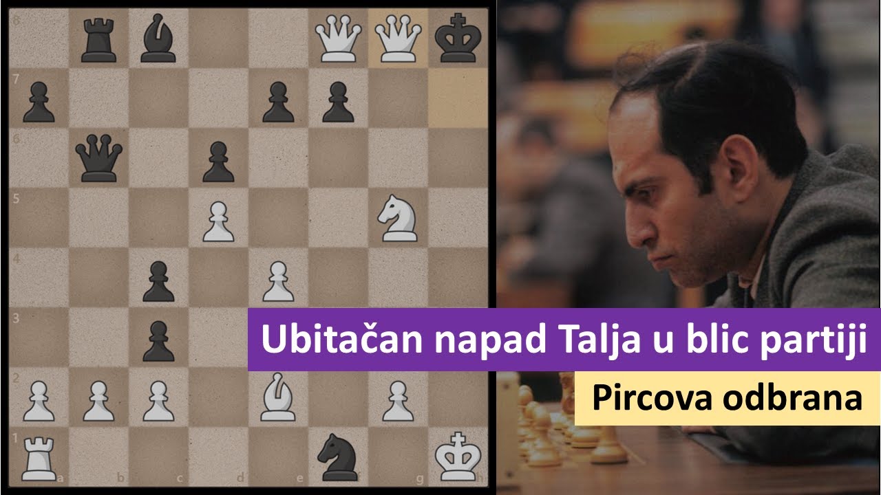 Ubitačan napad Mihaila Talja u blic partiji - Pircova odbrana. Šahovske partije.