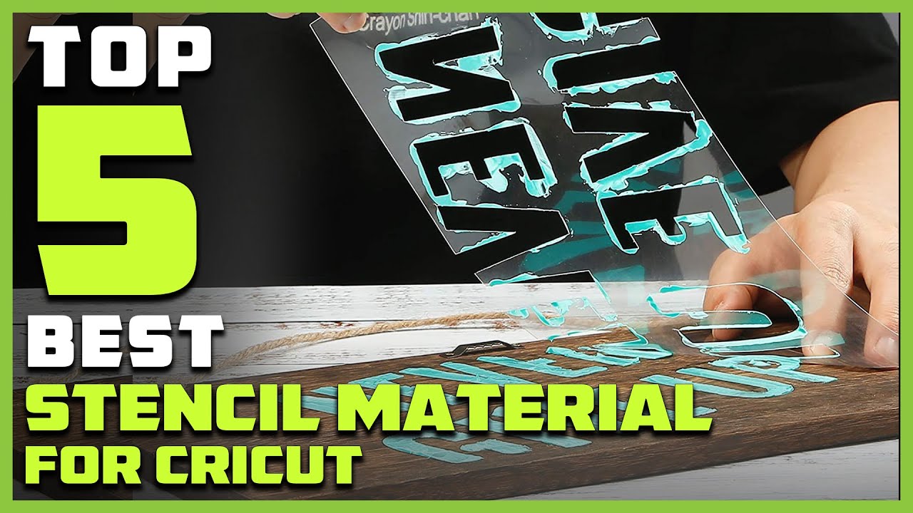 Top 5 Best Stencil Material for Cricut [Review 2023] - Blank Stencil Material for Cricut