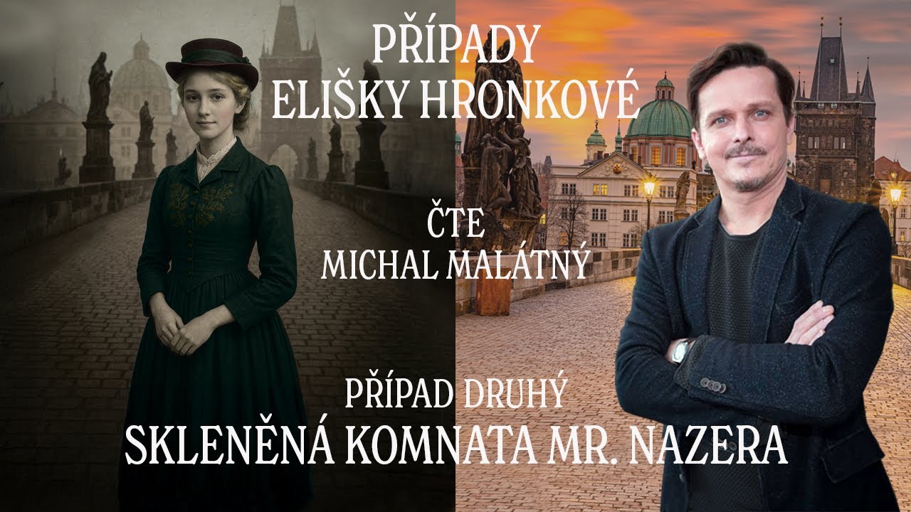 02 PŘÍPADY ELIŠKY HRONKOVÉ – Skleněná komnata Mr. Nazera