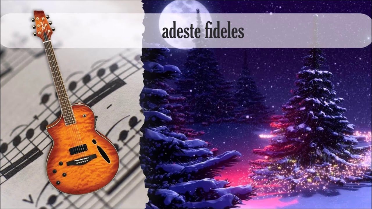 Adeste Fideles - Guitar Version