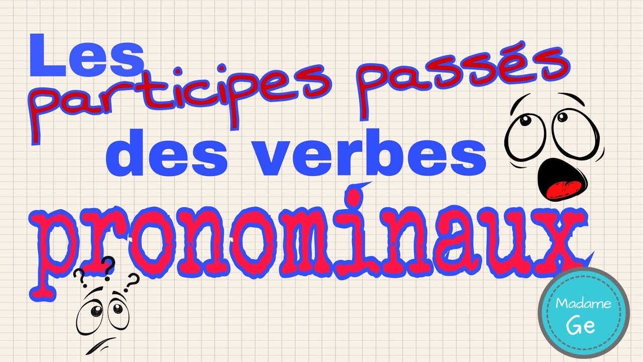 COMMENT ACCORDER LES PARTICIPES PASSÉS À LA FORME PRONOMINALE