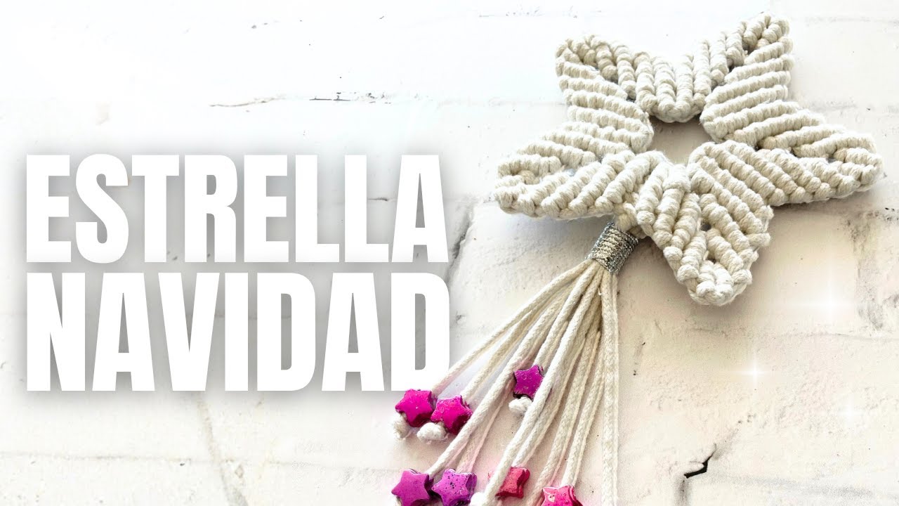Cómo hacer una ESTRELLA de Navidad en MACRAME para decorar | Tutorial Paso a Paso