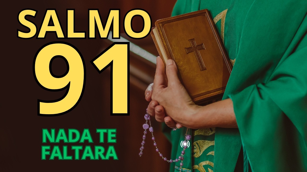 ORACION SALMO 91-NADA TE FALTARA