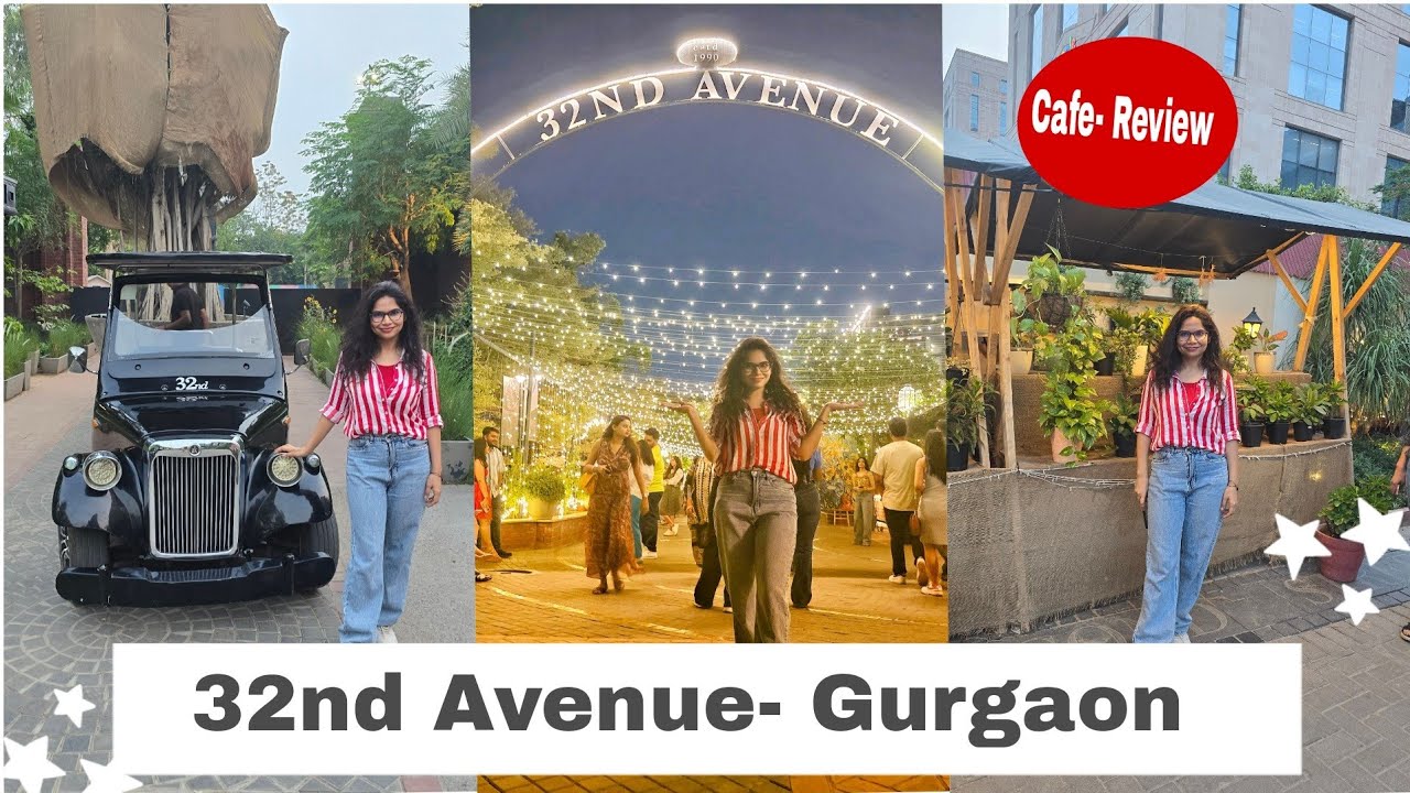 32nd Avenue, Gurgaon | Most happening place in Gurgaon | New York vibes in Gurgaon | Cafe Review