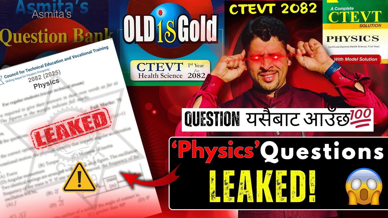 CTEVT 2082 Physics Question Paper LEAKED?!😱 100% FIX || 75+ SURE  out of 80 ||  Easy Physics