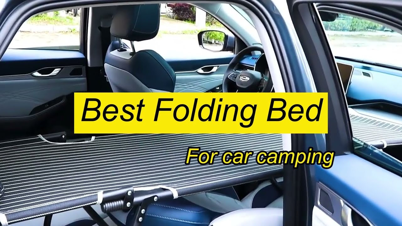 Recommended Folding Bed For Car Camping - Sleeping In The Car On The Road