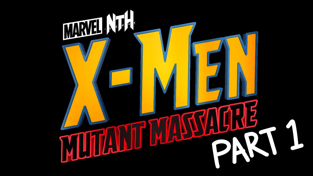 Nth-Verse: X-Men: Mutant Massacre Part 1